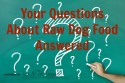 Your Questions About Raw Dog Food Answered